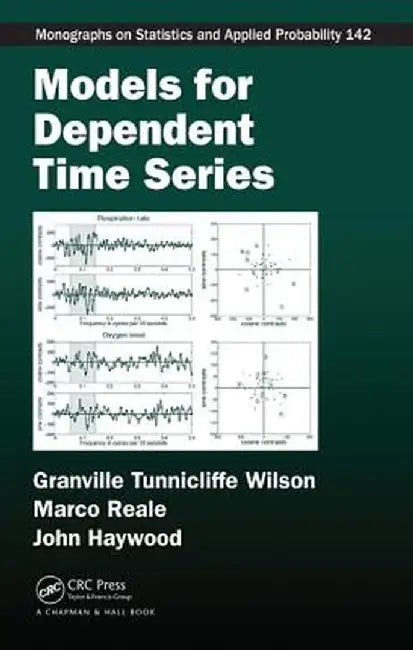 Models for Dependent Time Series by Granv Tunnicliffe Wilson
