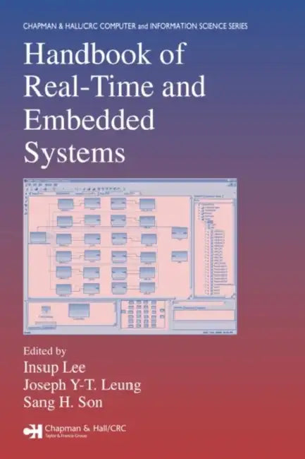 Handbook of Real-Time and Embedded Systems by Insup Lee