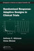 Randomised Response-Adaptive Designs in Clinical Trials by Anthony C Atkinson