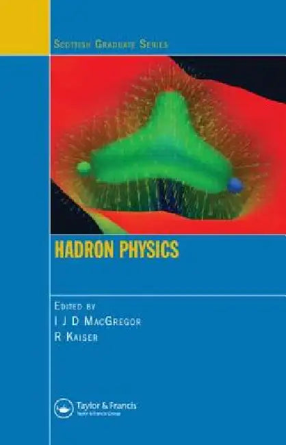 Hadron Physics by I. J. Douglas Macgregor