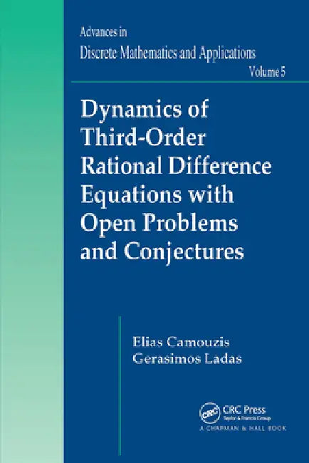 Dynamics of Third-Order Rational Difference Equations with Open Problems and Conjectures by Elias Camouzis