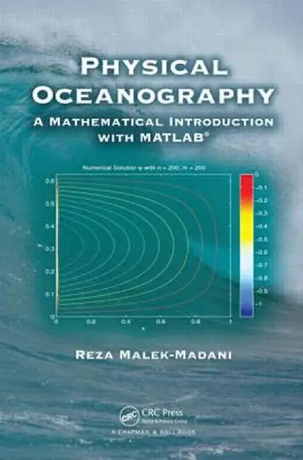 Physical Oceanography: A Mathematical Introduction with MATLAB by Reza Malek-Madani