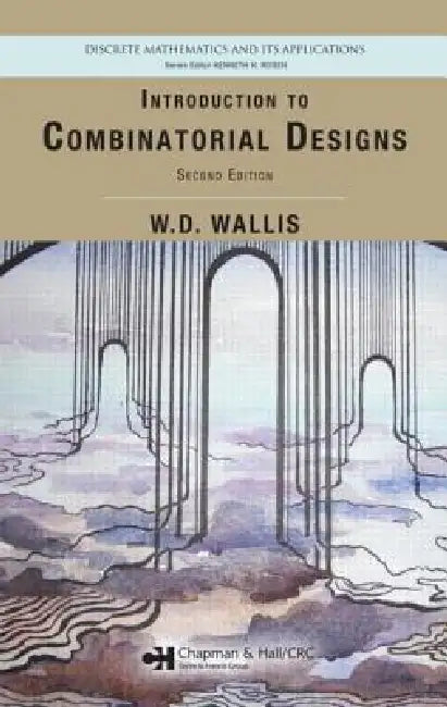 Introduction to Combinatorial Designs by W. D. Wallis