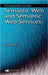 Introduction to the Semantic Web and Semantic Web Services by Liyang Yu