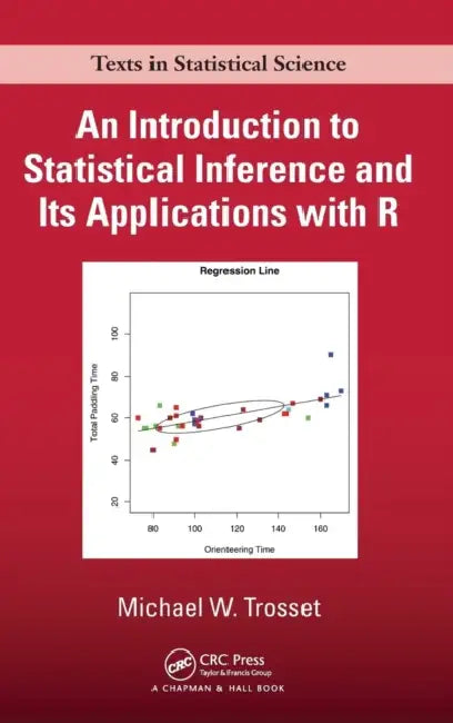 An Introduction to Statistical Inference and Its Applications with R by Michael W. Trosset