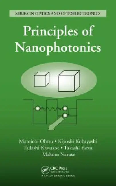Principles of Nanophotonics by Motoichi Ohtsu
