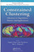 Constrained Clustering: Advances in Algorithms, Theory, and Applications by Sugato Basu