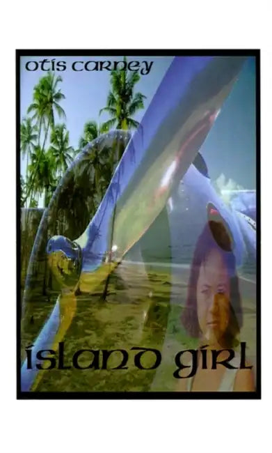 Island Girl by Otis Carney