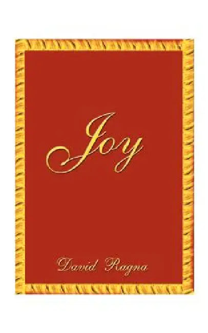 Joy: Original Inspirational Quotations by David Ragna