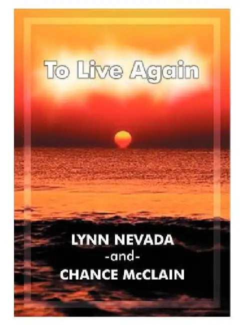To Live Again by Lynn Nevada, Chance McClain