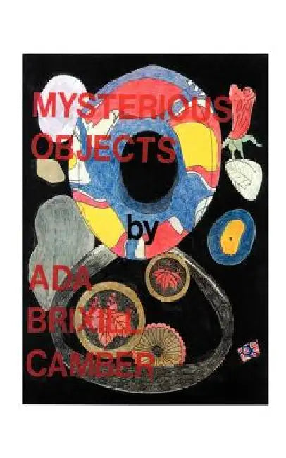 Mysterious Objects by Ada Brixill Camber