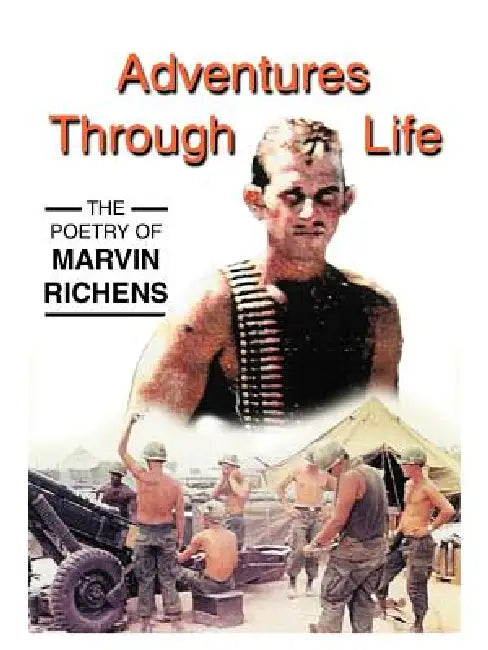 Adventures Through Life by Marvin G. Richens