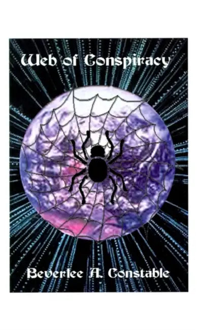 Web of Conspiracy by Beverlee A. Constable
