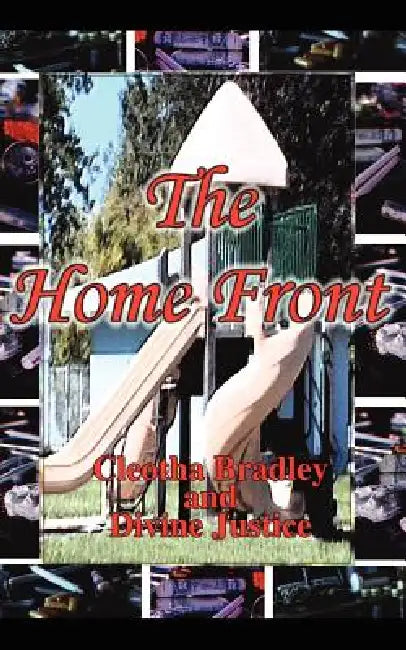 The Home Front by Cleotha Bradley, Divine Justice