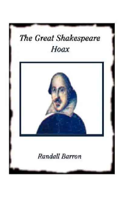 The Great Shakespeare Hoax by Randall Barron