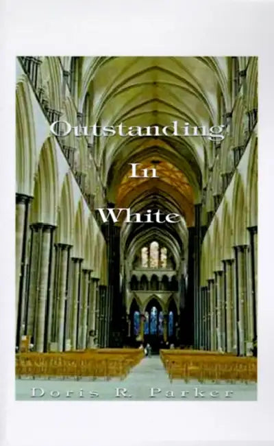 Outstanding in White by Doris L. Parker
