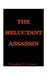 The Reluctant Assassin by Douglas S. Crucet