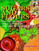 Sugars and Flours: How They Make Us Crazy, Sick, and Fat and What to Do about It by Joan Ifland