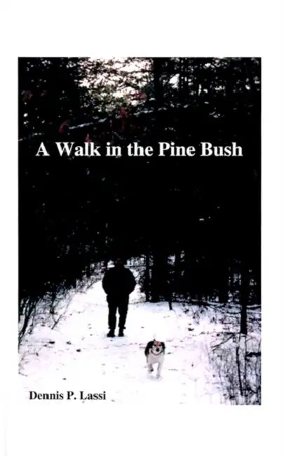 A Walk in the Pine Bush by Dennis P. Lassi