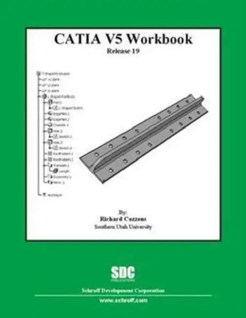 CATIA Workbook Release 19  by Richard Cozzens