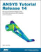 ANSYS Tutorial Release 14 by Kent L. Lawrence