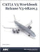 CATIA V5 Workbook Release V5-6 R2013 by Richard Cozzens