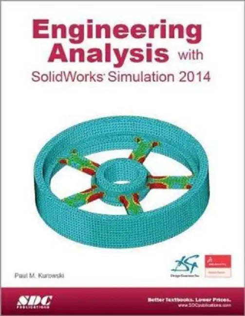 Engineering Analysis with SolidWorks Simulation 2014 by Paul Kurowski