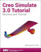 Creo Simulate 3.0 Tutorial by Roger Toogood