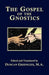 The Gospel of the Gnostics by Duncan Greenlees