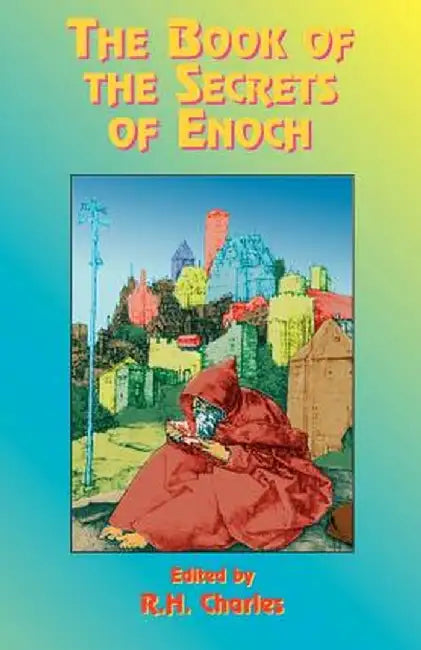 The Book of the Secrets of Enoch by W. R. Morfill