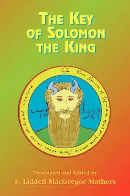 The Key of Solomon the King by S. Liddell MacGregor Mathers