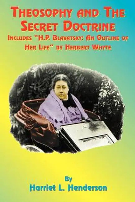 Theosophy and the Secret Doctrine Condensed: The Races of Mankind by Harriet L. Henderson
