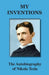 My Inventions: The Autobiography of Nikola Tesla by Tesla Nikola