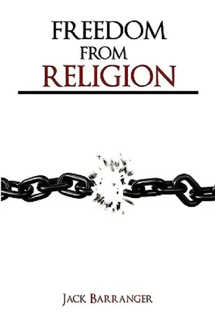 Freedom from Religion by Jack Barranger