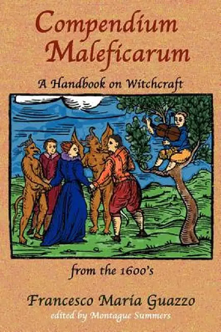 Compendium Maleficarum by Francesco Maria Guazzo
