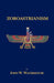 Zoroastrianism by John W. Waterhouse