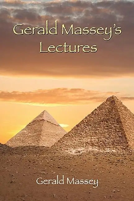 Gerald Massey's Lectures by Gerald Massey