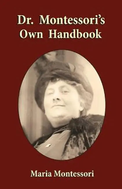 Dr. Montessori's Own Handbook by Maria Montessori