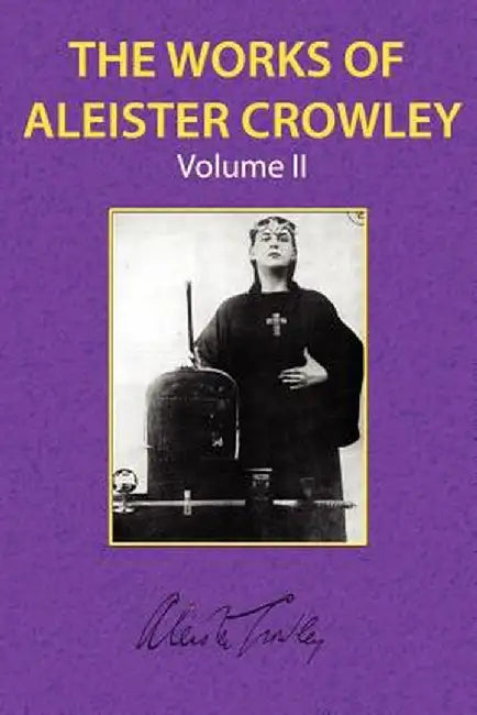 The Works of Aleister Crowley Vol. 2 by Aleister Crowley