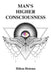 Man's Higher Consciousness by Hilton Hotema