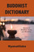Buddhist Dictionary: Manual of Buddhist Terms and Doctrines by Nyanatiloka