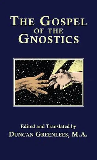The Gospel of the Gnostics by Duncan Greenlees