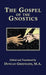 The Gospel of the Gnostics by Duncan Greenlees