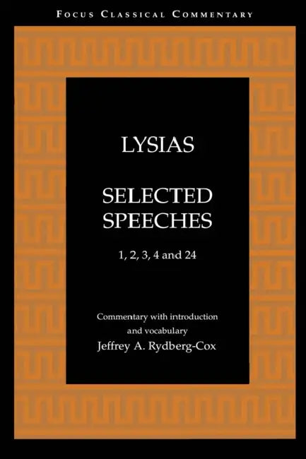 Lysias: Selected Speeches: 1, 2, 3, 4, and 24 by Lysias