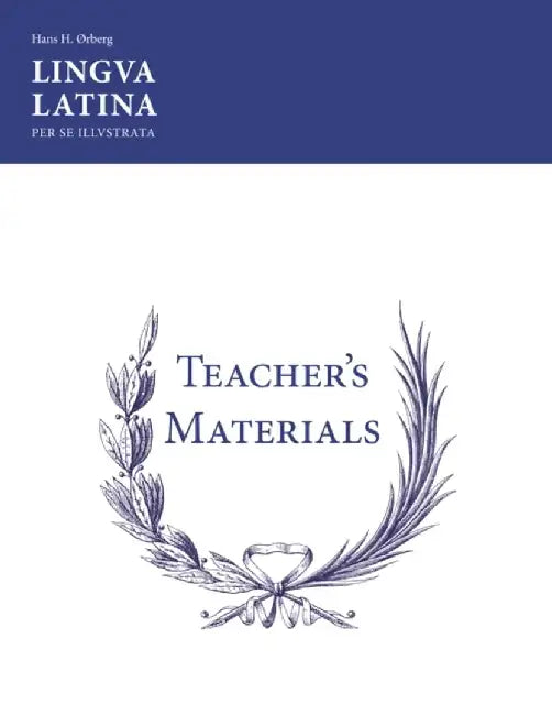 Lingua Latina: Teacher's Materials/Key by Hans H. rberg