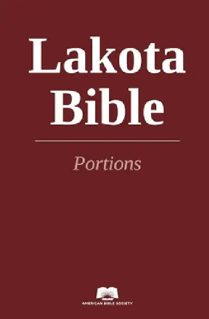 Lakota Bible Portions by American Bible Society