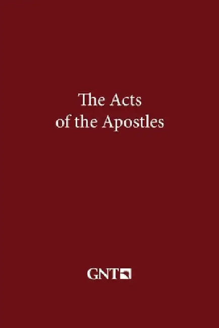 The Acts of the Apostles (GNT) by American Bible Society
