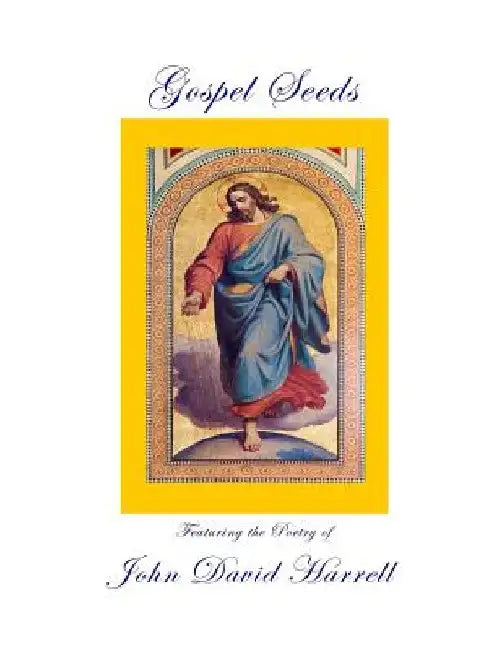 Gospel Seeds by John David Harrell