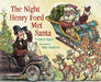 The Night Henry Ford Met Santa by Carol Hagen, Matt Faulkner