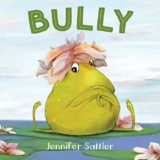 Bully by Jennifer Sattler